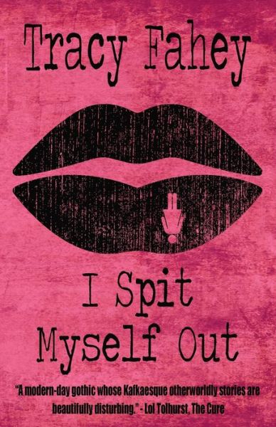 Cover for Tracy Fahey · I Spit Myself Out (Paperback Book) (2021)