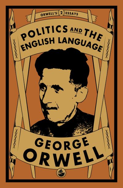 Cover for George Orwell · Politics and the English Language - Orwell's Essays (Paperback Bog) (2021)