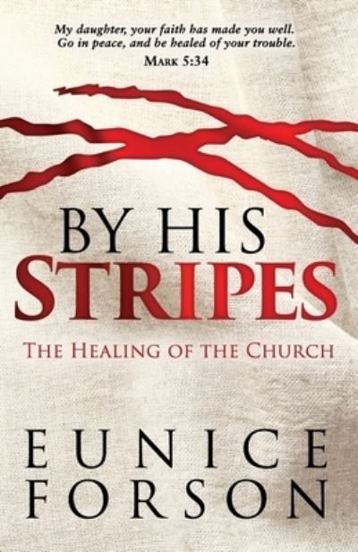 Cover for Eunice Forson · By His Stripes (Taschenbuch) (2019)