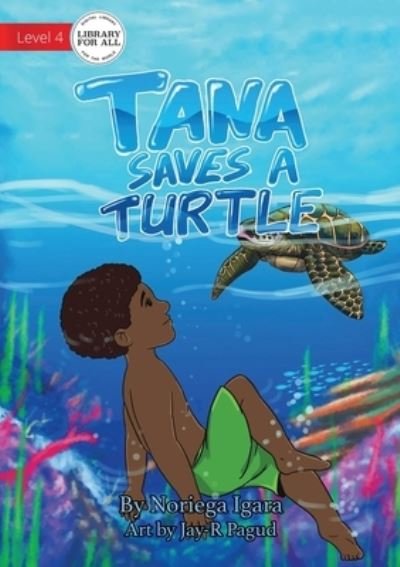 Cover for Noriega Igara · Tana Saves A Turtle (Paperback Bog) (2021)
