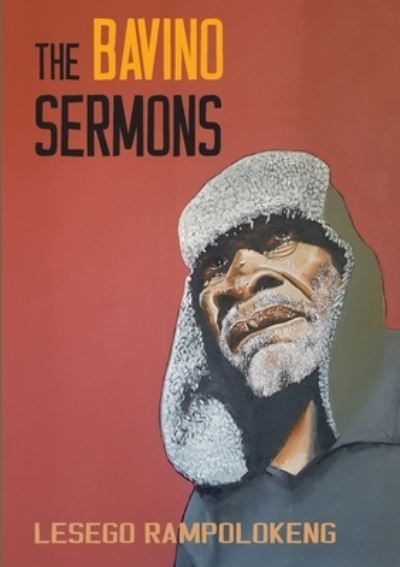 The Bavino Sermons - Lesego Rampolokeng - Kirjat - Deep South - 9781928476306 - tiistai 23. heinäkuuta 2019