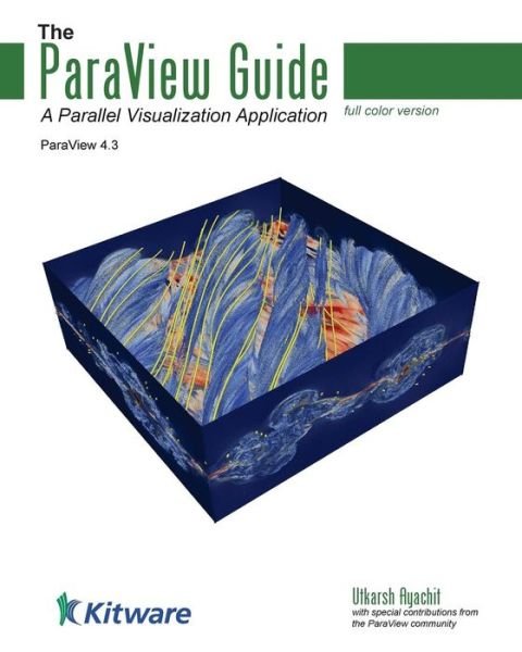 Cover for Utkarsh Ayachit · The Paraview Guide (Full Color Version): a Parallel Visualization Application (Paperback Book) (2015)