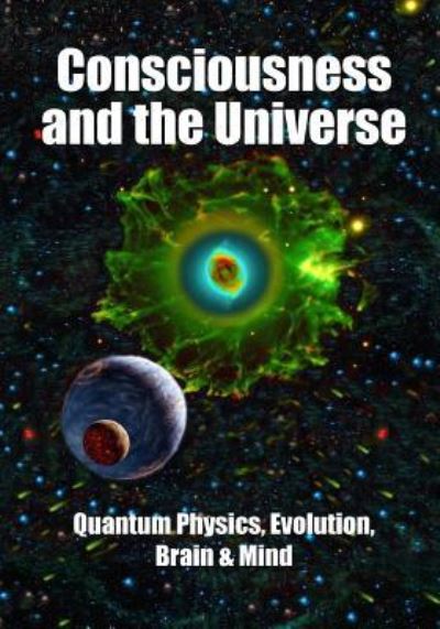 Consciousness and the Universe - Hameroff - Books - Science Publishers - 9781938024306 - November 26, 2017