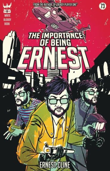 The Importance of Being Ernest - Ernest Cline - Livros - Write Bloody Publishing - 9781938912306 - 3 de setembro de 2013