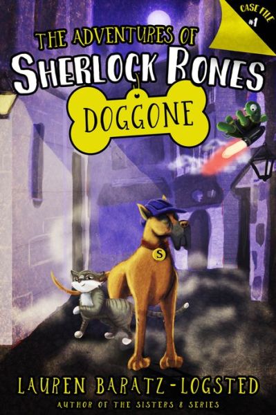 Cover for Lauren Baratz-Logsted · The Adventures of Sherlock Bones: Doggone, 1 (Hardcover Book) (2017)