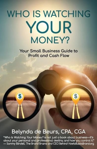 Cover for Belynda de Beurs Cpa · Who Is Watching Your Money? (Paperback Book) (2017)