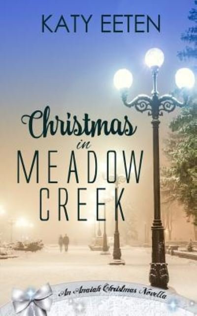 Cover for Katy Eeten · Christmas in Meadow Creek (Pocketbok) (2018)