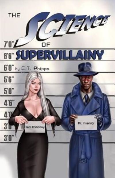 Cover for C T Phipps · The Science of Supervillainy (Paperback Book) (2019)