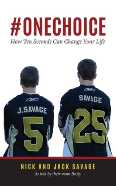 Cover for Becky Savage · #Onechoice: How Ten Seconds Can Change Your Life (Paperback Book) (2021)