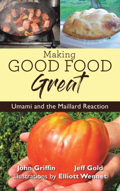 Making Good Food Great - John Griffin - Books - West Point Print and Media LLC - 9781957582306 - February 25, 2022