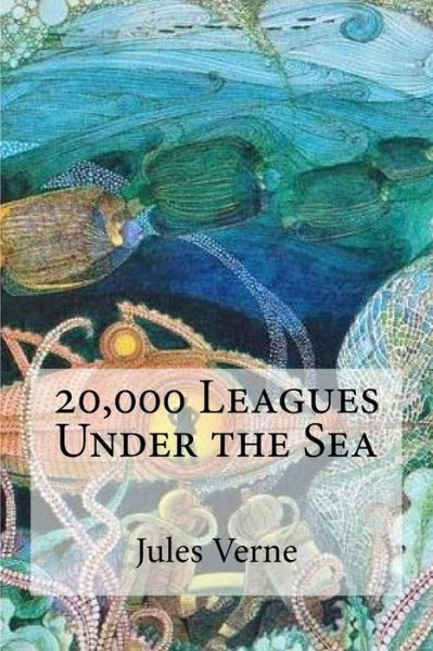 20,000 Leagues Under the Sea - Jules Verne - Bücher - Createspace Independent Publishing Platf - 9781974127306 - 1. August 2017