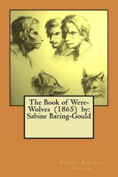 Cover for Sabine Baring-Gould · The Book of Were-Wolves (1865) by (Paperback Book) (2017)