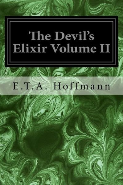 Cover for E T A Hoffmann · The Devil's Elixir Volume II (Paperback Bog) (2017)