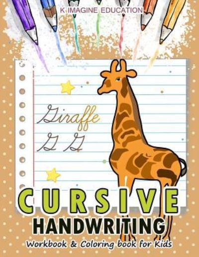 Cover for K Imagine Education · Cursive Handwriting Workbook and Coloring Book for Kids (Paperback Book) (2018)