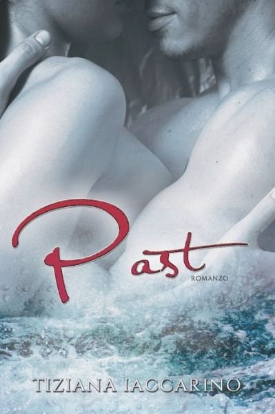 Cover for Tiziana Iaccarino · Past (Paperback Book) (2018)