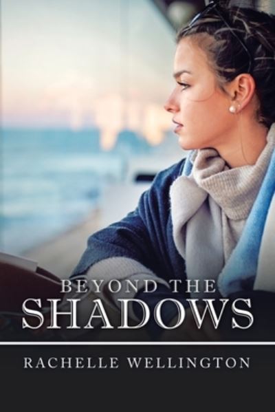 Cover for Rachelle Wellington · Beyond the Shadows (Paperback Book) (2020)