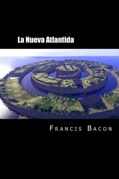 Cover for Francis Bacon · La Nueva Atlantida (Paperback Book) (2018)
