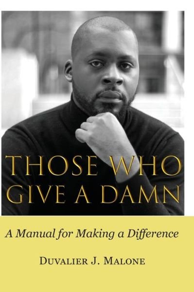 Cover for Duvalier Jerome Malone · Those Who Give A Damn (Paperback Bog) (2018)
