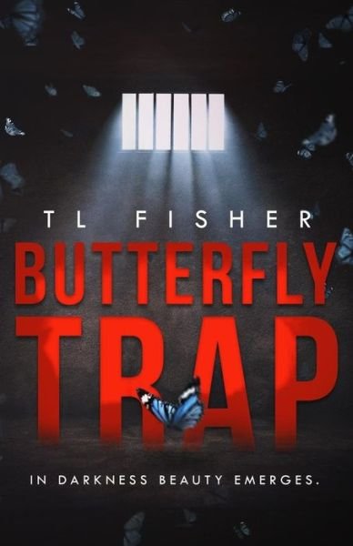 Butterfly Trap - Tl Fisher - Livros - Createspace Independent Publishing Platf - 9781986669306 - 7 de maio de 2018