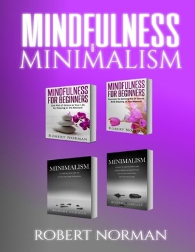 Cover for Robert Norman · Minimalism, Mindfulness for Beginners (Paperback Book) (2019)