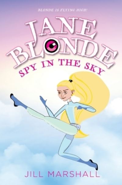 Cover for Jill Marshall · Jane Blonde Spy in the Sky (Paperback Book) (2020)