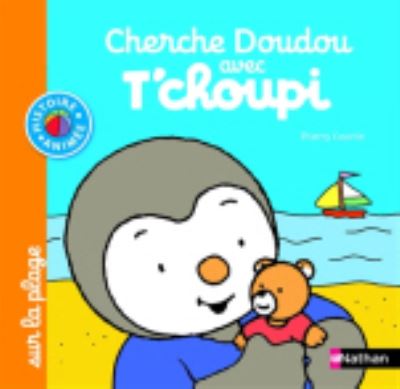 Cover for Thierry Courtin · T'choupi: Cherche doudou avec T'choupi sur la plage (Hardcover Book) (2013)