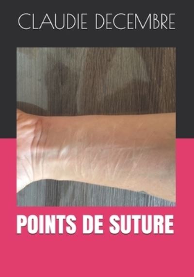 Cover for Claudie Décembre · Points de suture (Paperback Book) (2020)