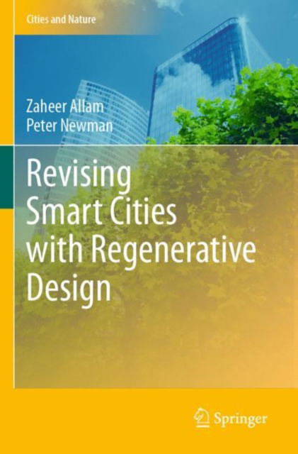 Cover for Zaheer Allam · Revising Smart Cities with Regenerative Design - Cities and Nature (Paperback Book) (2024)