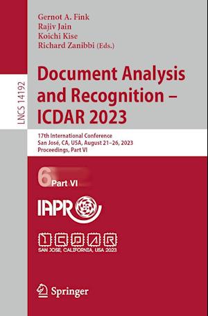 Cover for Gernot A. Fink · Document Analysis and Recognition - ICDAR 2023: 17th International Conference, San Jose, CA, USA, August 21–26, 2023, Proceedings, Part VI - Lecture Notes in Computer Science (Paperback Book) [1st ed. 2023 edition] (2023)