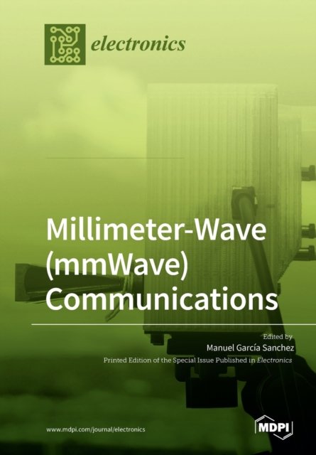 Manuel Garcia Sanchez · Millimeter-Wave (mmWave) Communications (Paperback Bog) (2020)