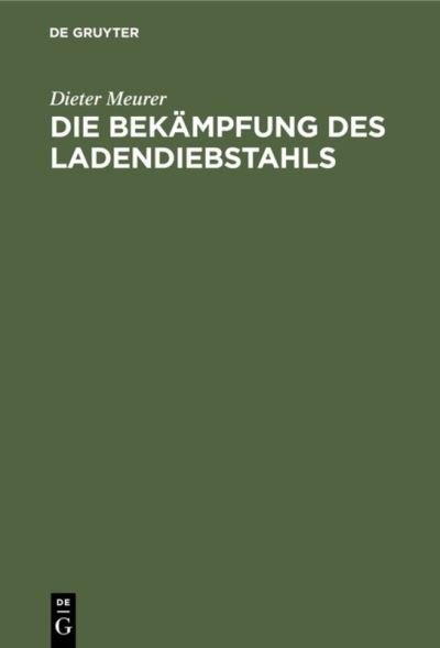 Cover for Meurer · Die Bekämpfung des Ladendiebstah (Bok) (1976)