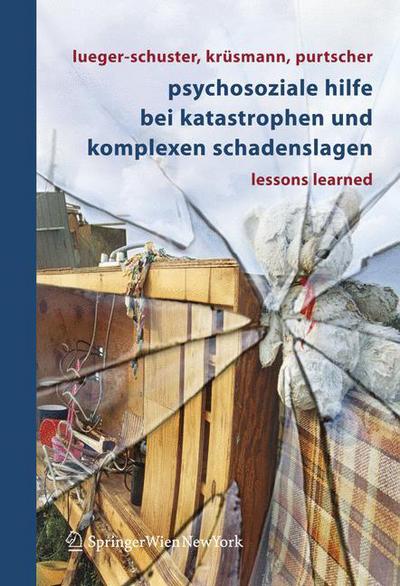 Cover for Brigitte Lueger-schuster · Psychosoziale Hilfe Bei Katastrophen Und Komplexen Schadenslagen: Lessons Learned (Paperback Book) [2006 edition] (2006)