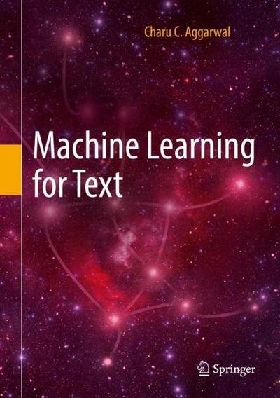 Cover for Charu C. Aggarwal · Machine Learning for Text (Hardcover bog) [1st ed. 2018 edition] (2018)