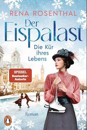 Der Eispalast - Die Kür ihres Lebens - Rena Rosenthal - Books - Penguin - 9783328111306 - November 27, 2024