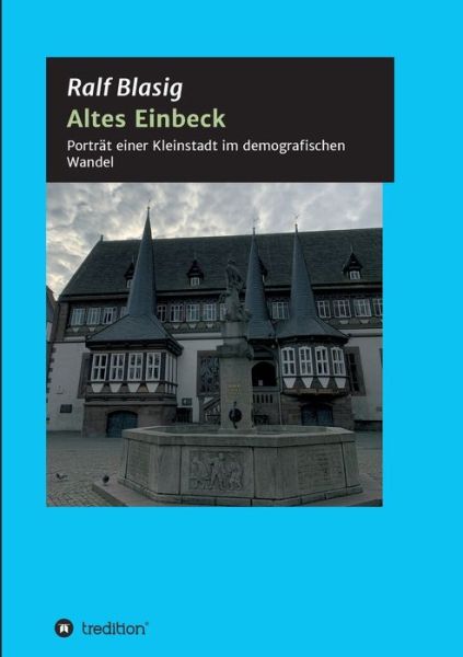 Cover for Ralf Blasig · Altes Einbeck (Paperback Bog) (2021)