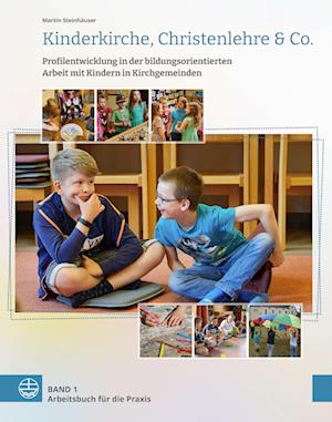 Cover for Martin Steinhäuser · Kinderkirche, Christenlehre and Co (Bok) (2025)