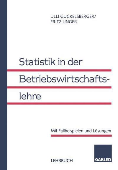 Cover for Ullrich Guckelsberger · Statistik in Der Betriebswirtschaftslehre (Paperback Book) [1999 edition] (1998)