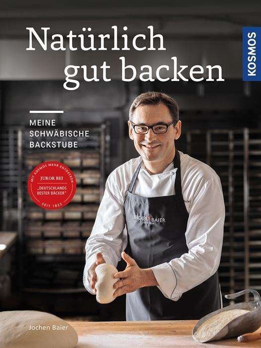 Cover for Baier · Natürlich gut backen (Bog)