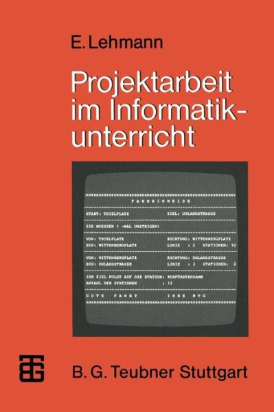 Projektarbeit Im Informatikunterricht - Mikrocomputer-praxis - Eberhard Lehmann - Books - Vieweg+teubner Verlag - 9783519025306 - November 1, 1984