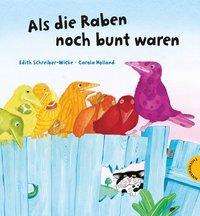 Als die Raben noch bunt - Schreiber-Wicke - Böcker -  - 9783522458306 - 