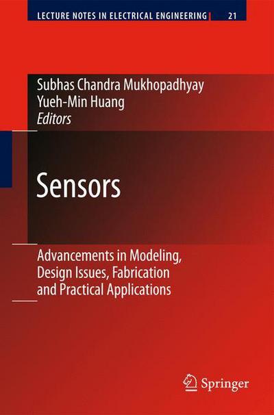 Cover for Subhas Chandra Mukhopadhyay · Sensors: Advancements in Modeling, Design Issues, Fabrication and Practical Applications - Lecture Notes in Electrical Engineering (Inbunden Bok) [2008 edition] (2008)