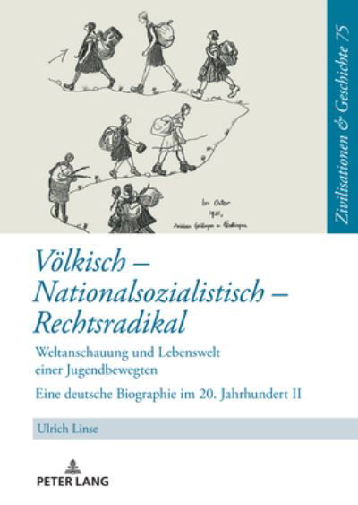 Cover for Ulrich Linse · Voelkisch - Nationalsozialistisch - Rechtsradikal; Das Leben der Hildegard Friese - Teil 2 - Zivilisationen Und Geschichte / Civilizations and History / (Inbunden Bok) (2022)