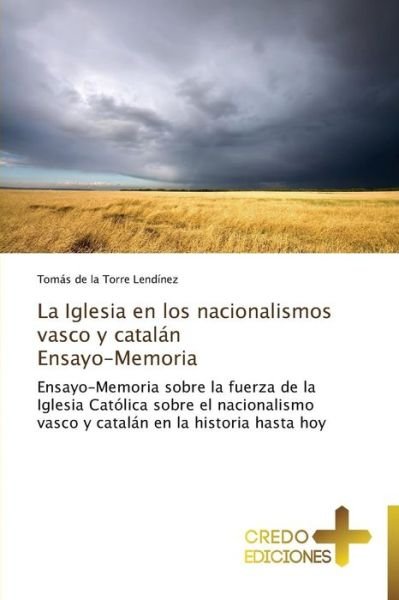 Cover for Tomás De La Torre Lendínez · La Iglesia en Los Nacionalismos Vasco Y Catalán  Ensayo-memoria (Paperback Book) [Spanish edition] (2013)