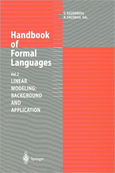 Cover for Grzegorz Rozenberg · Handbook of Formal Languages: Volume 2. Linear Modeling: Background and Application (Taschenbuch) [Softcover reprint of hardcover 1st ed. 1997 edition] (2010)