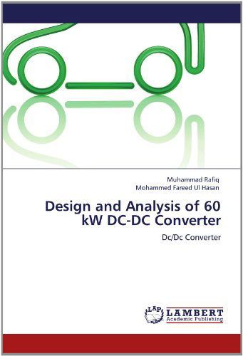 Cover for Mohammed Fareed Ul Hasan · Design and Analysis of 60 Kw Dc-dc Converter: Dc/dc Converter (Paperback Book) (2012)