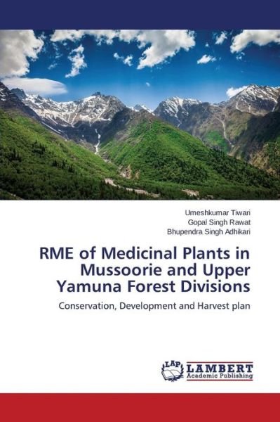 Cover for Tiwari Umeshkumar · Rme of Medicinal Plants in Mussoorie and Upper Yamuna Forest Divisions (Taschenbuch) (2015)