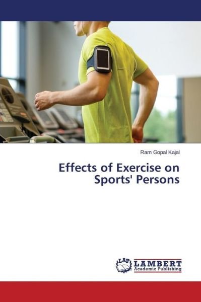 Cover for Kajal · Effects of Exercise on Sports' Persons (Paperback Book) (2015)