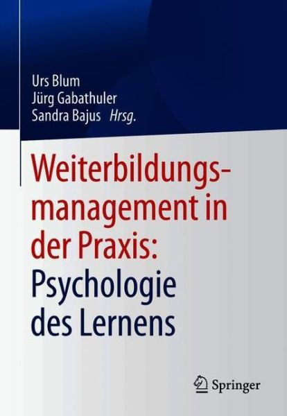 Cover for Blum · Weiterbildungsmanagement In Der Praxis: Psychologie Des Lernens (Buch) (2021)