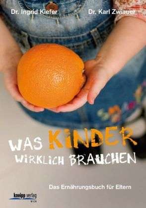 Cover for Kiefer · Was Kinder wirklich brauchen (Book)