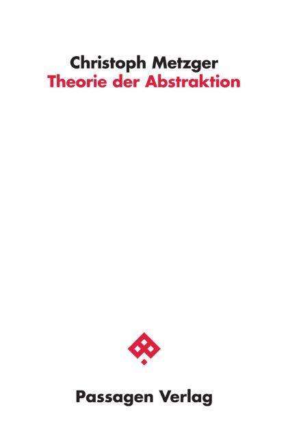 Cover for Metzger · Theorie der Abstraktion (Book)